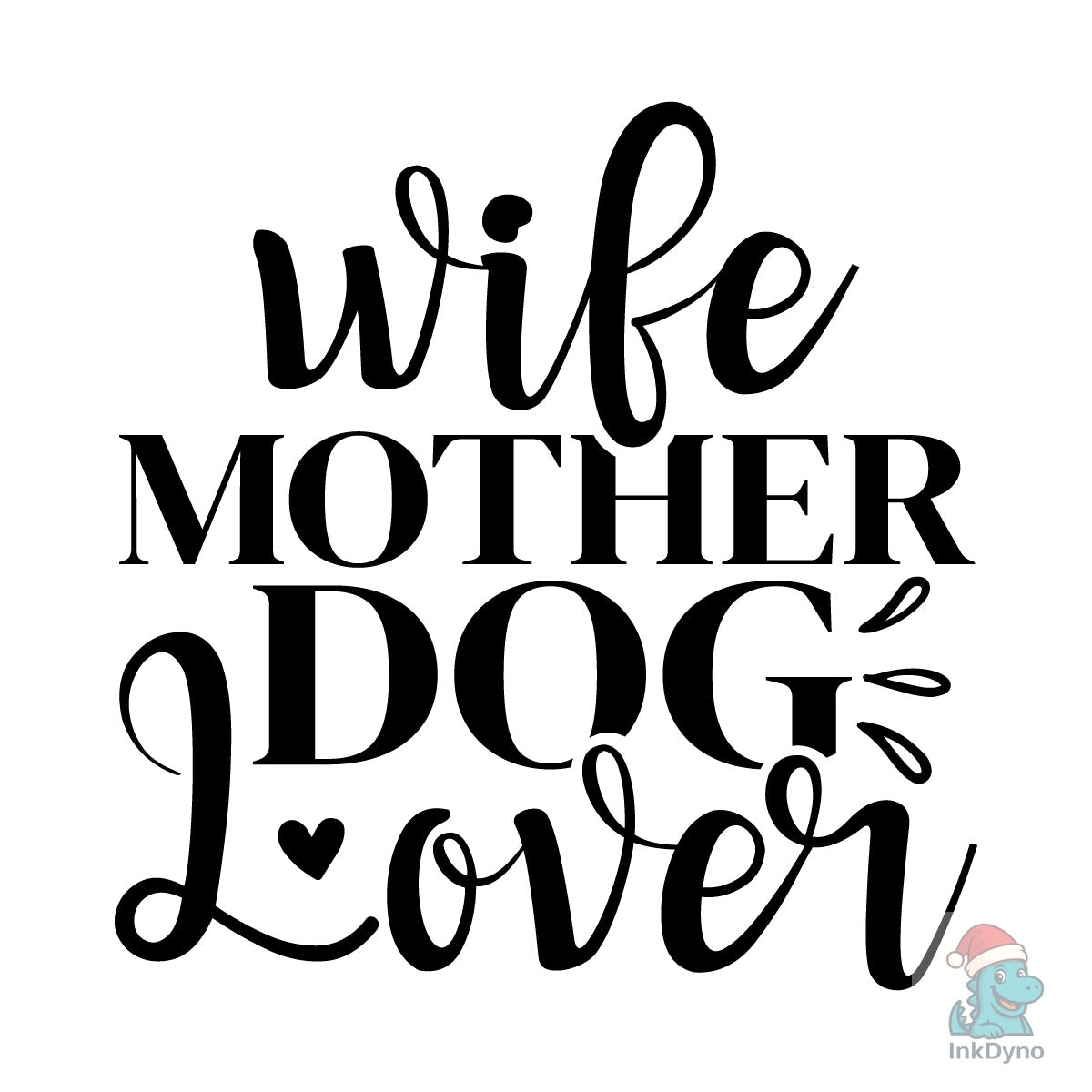 Wife Mother Dog Lover