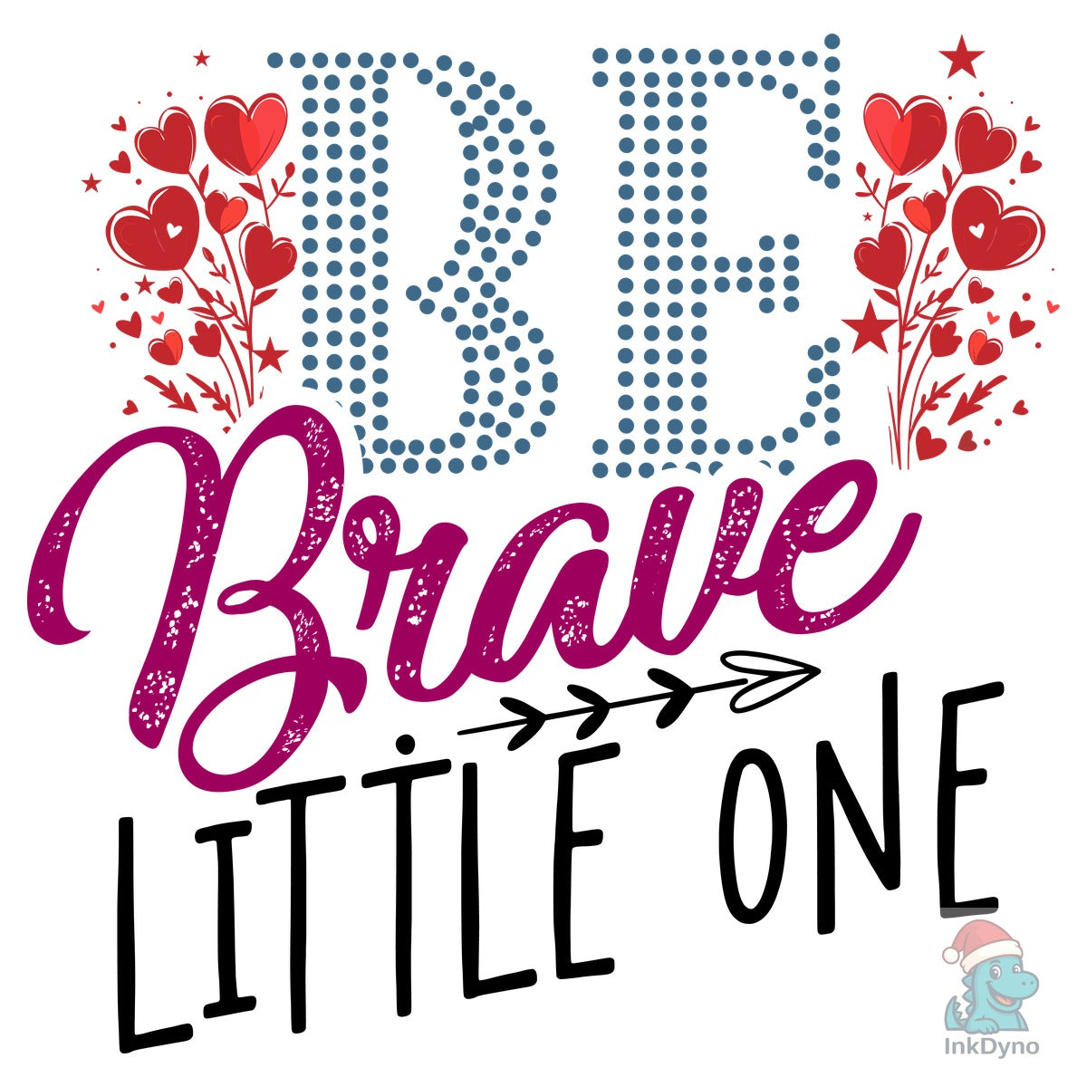 Be Brave Little One Baby T-shirt Designs