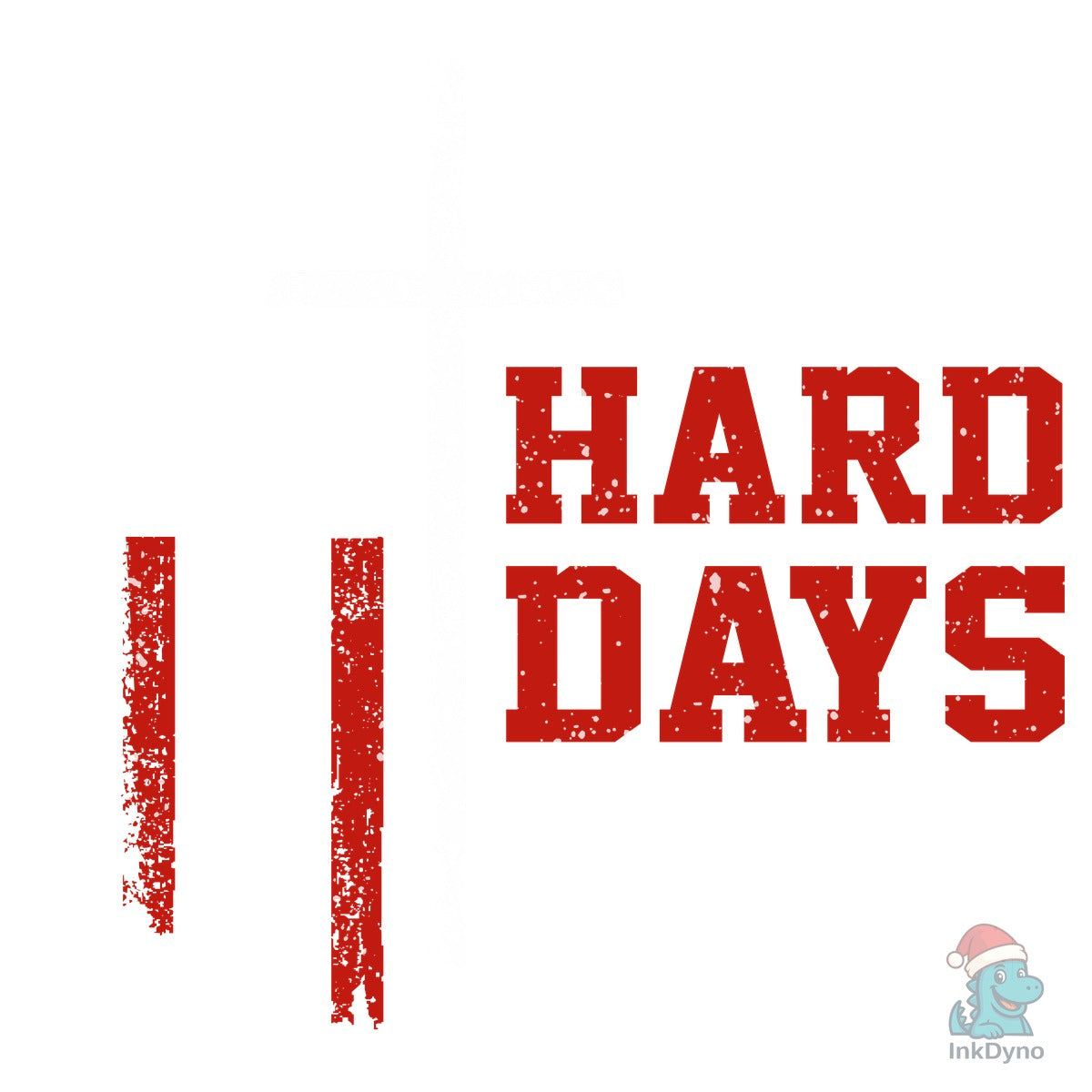Hard Days Win Veteran's Day T-Shirt