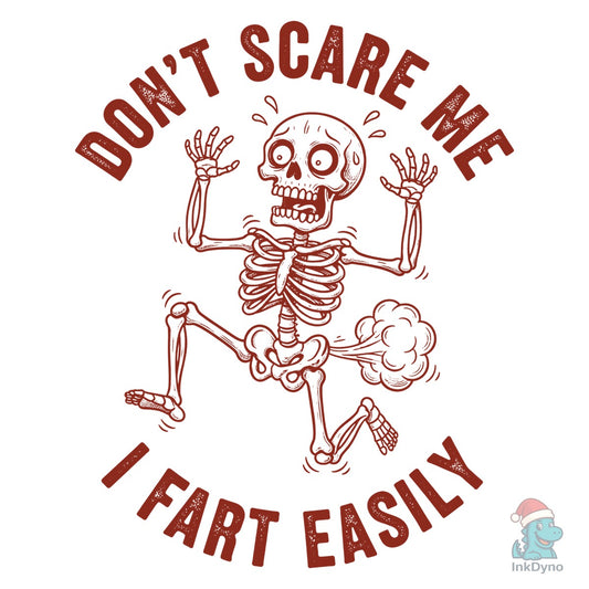 Don't Scare Me I Fart Easily - DTF Transfer