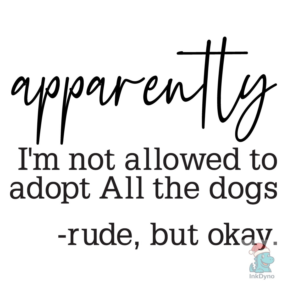Funny Dog Quote Apparently