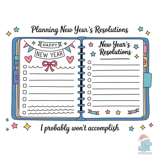 Funny New Year's Planner - DTF Transfer