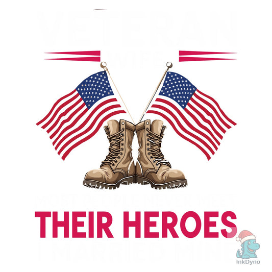 Veteran Wife Heroes T-shirt - DTF Transfer