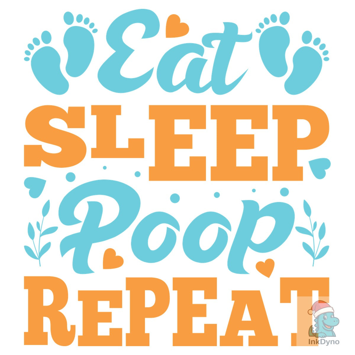 Eat Sleep Poop Repeat Quote Design