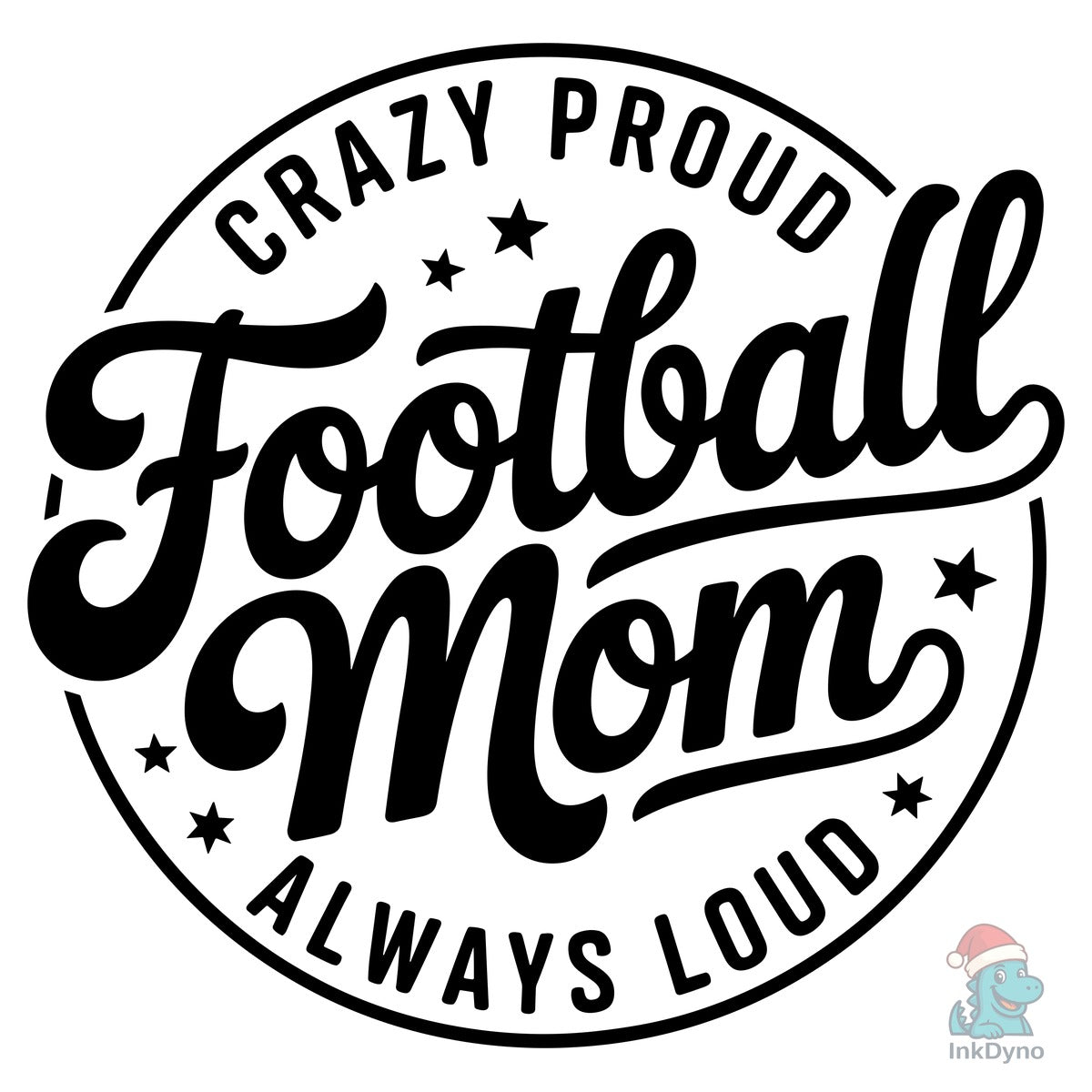 Football Mom Crazy Proud Always Loud