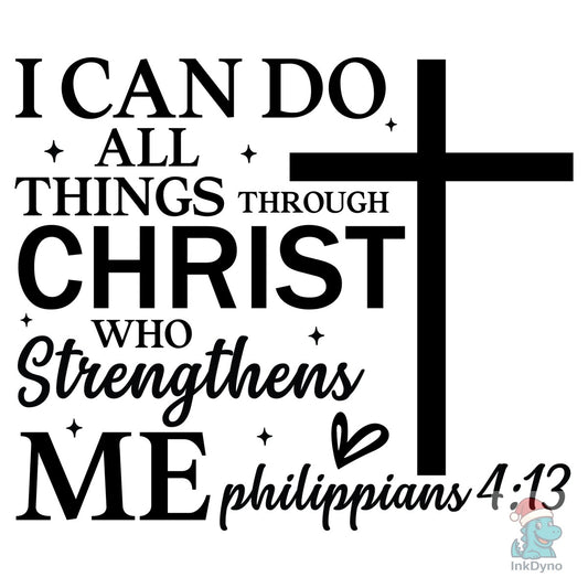 I Can Do All Things Through Christ P - DTF Transfer