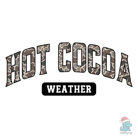 Camo Hot Cocoa Weather - DTF Transfer