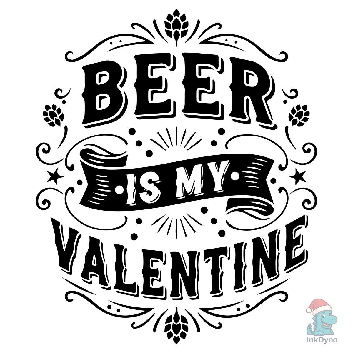 Funny Valentine Beer is My Valentine