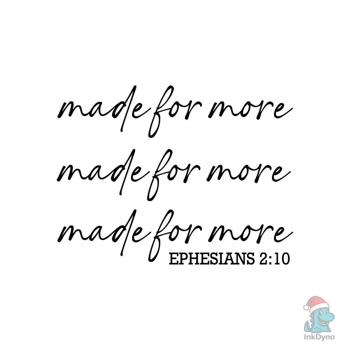 Made for More EPHESIANS 2:10
