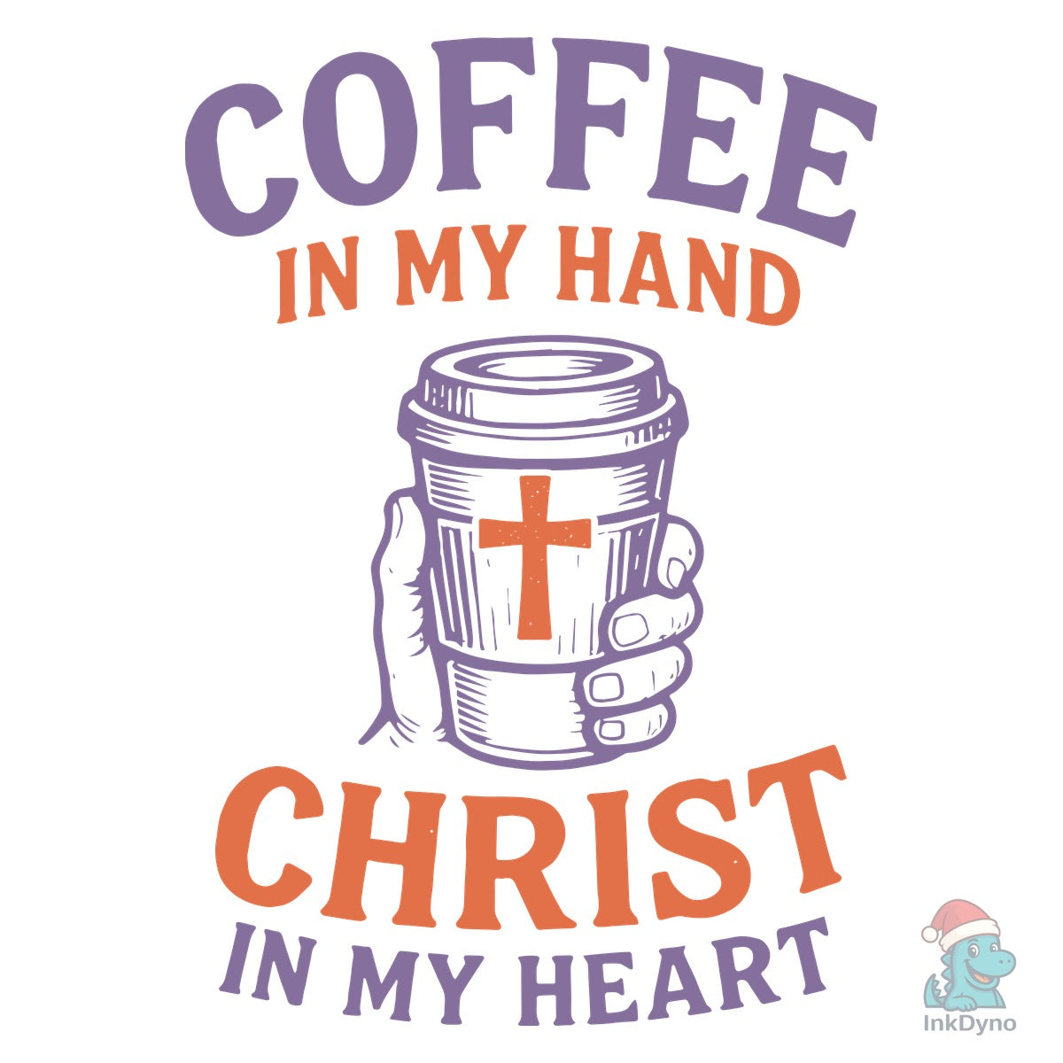 Coffee in My Hand Christ in My Heart