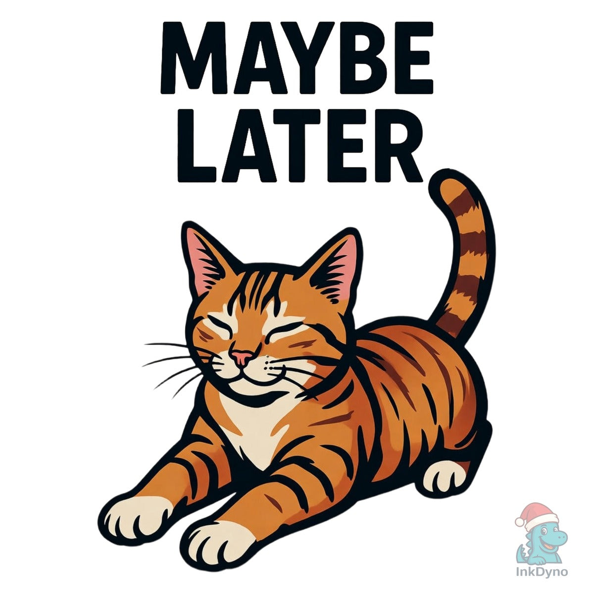 Maybe Later Funny Lazy Cat Meme