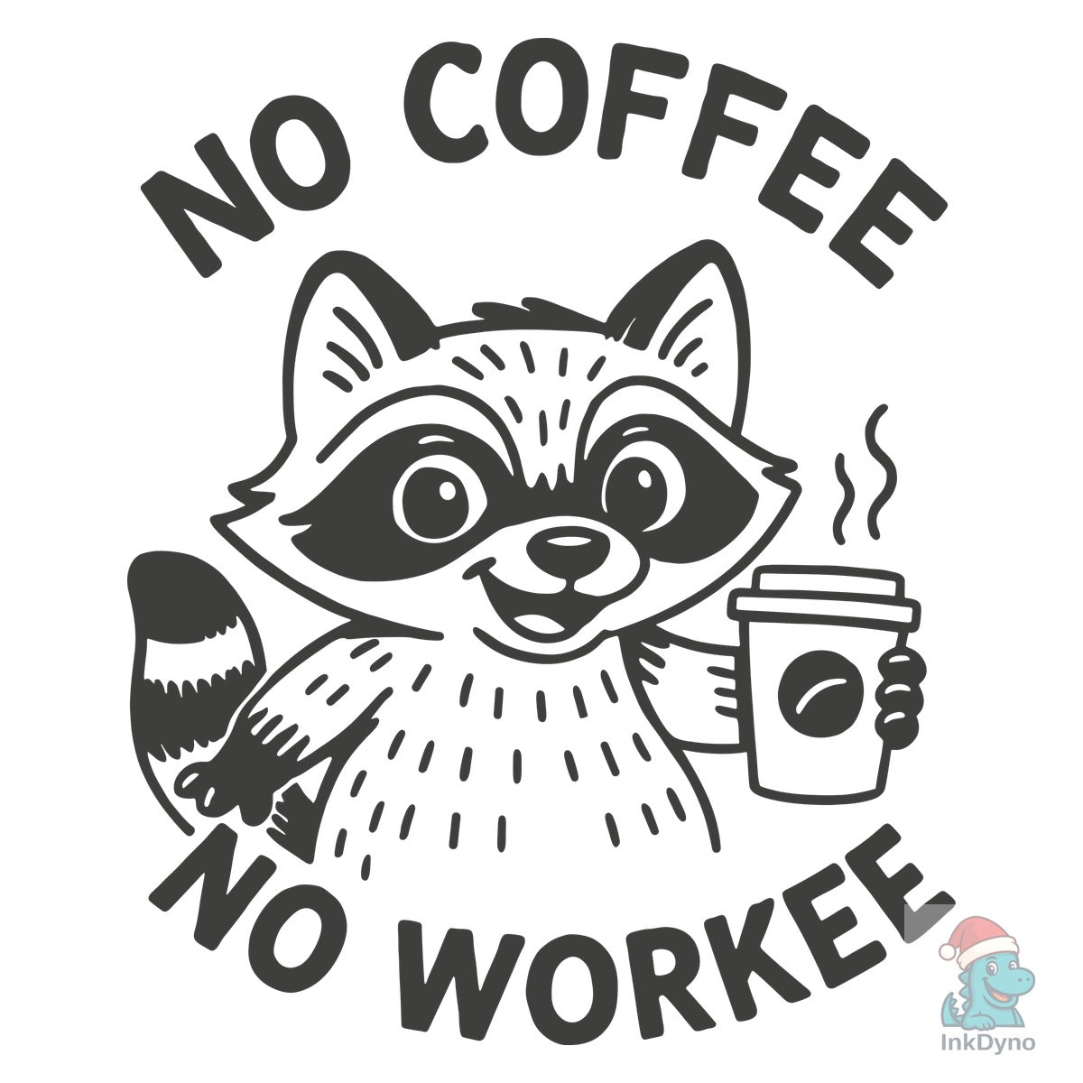 No Coffee No Workee Lazy Vibes