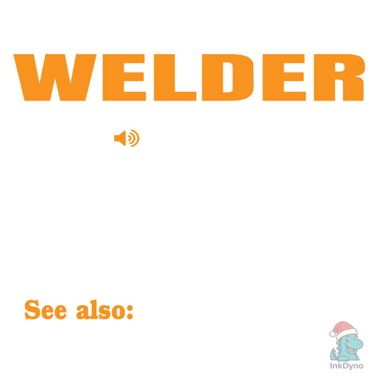 Funny Welding Quote Welder Definition - DTF Transfer