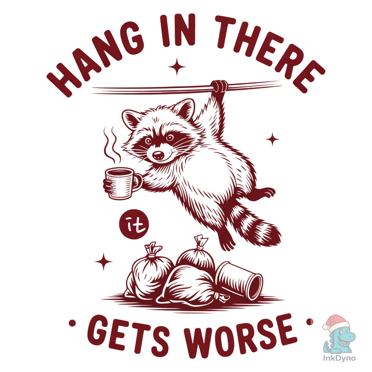 Hang in There It Gets Worse Mental