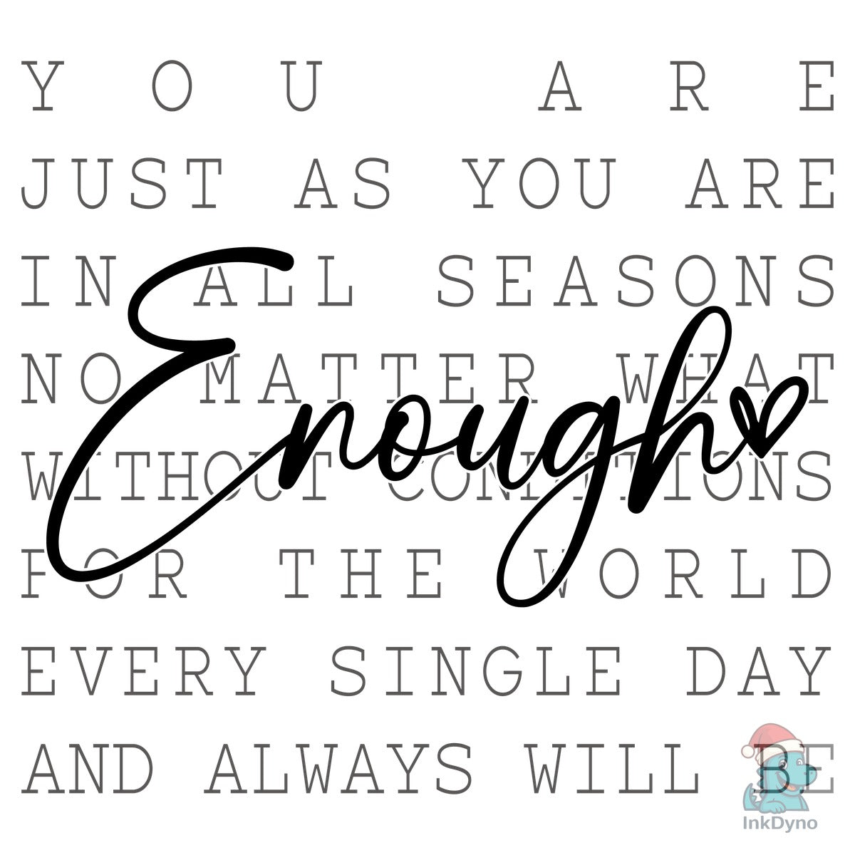 Always Enough Inspirational Quote