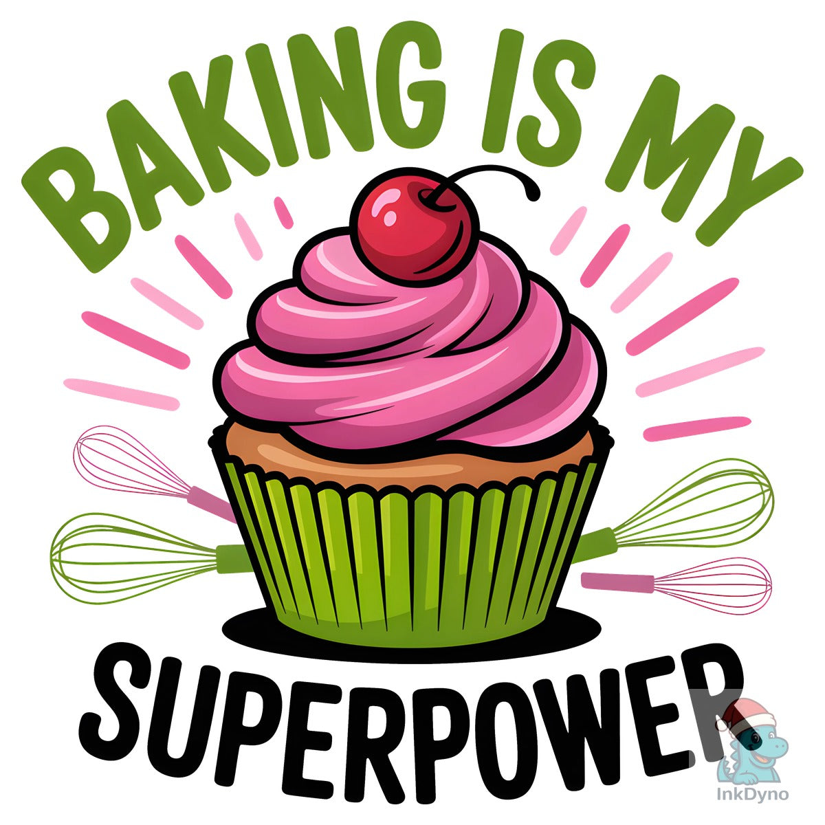 Baking is My Superpower Sublimation