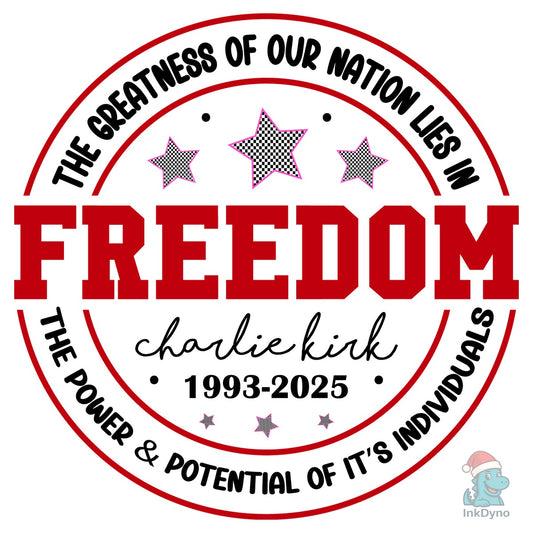 Freedom Charlie Kirk Political - DTF Transfer
