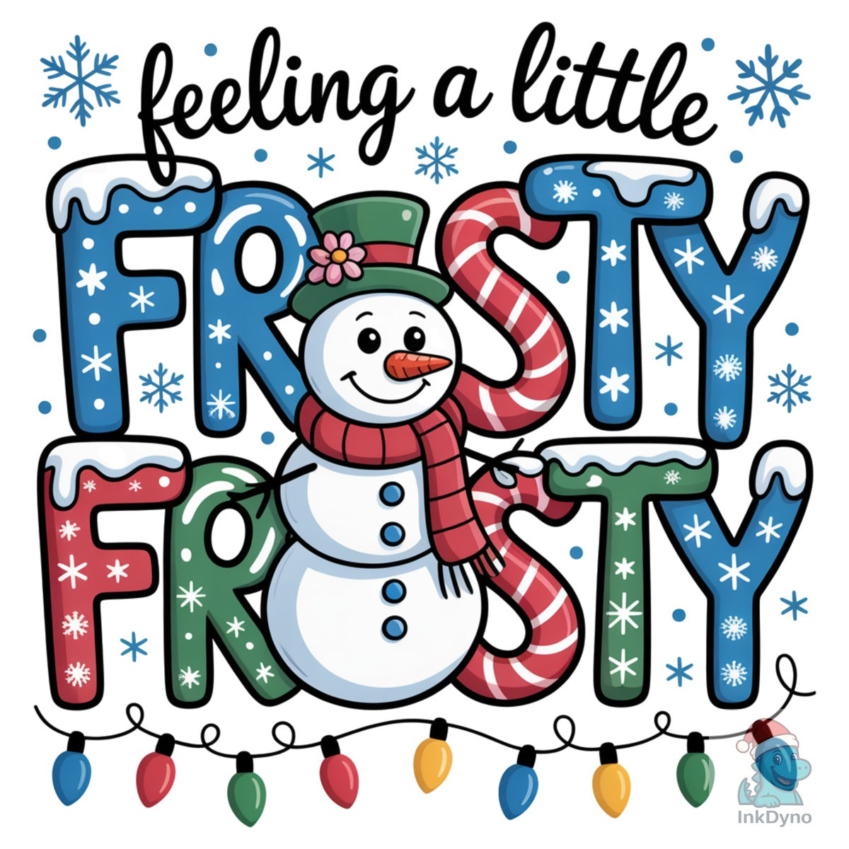 Feelin' a Little Frosty Sublimation