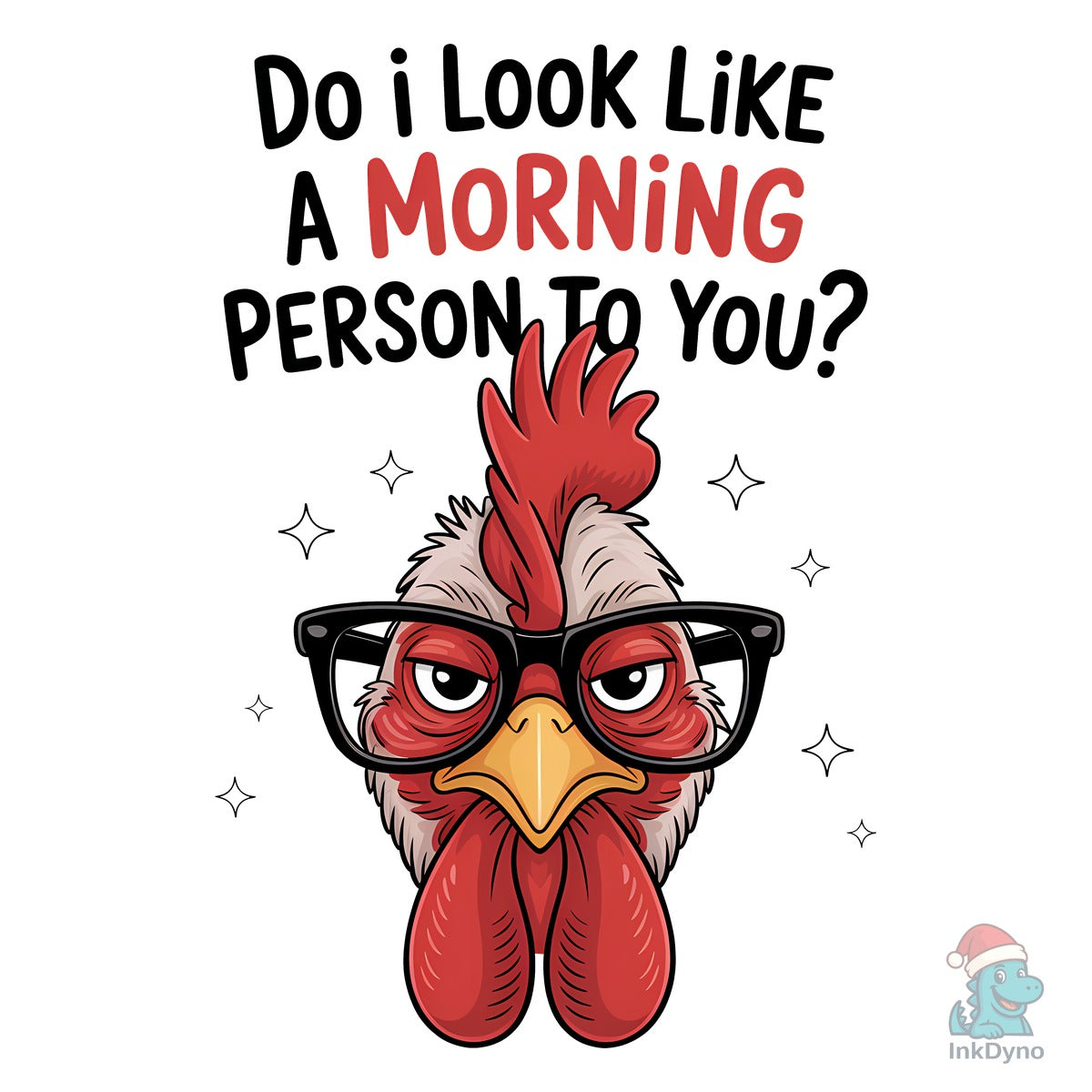 Do I Look Like a Morning Person to You