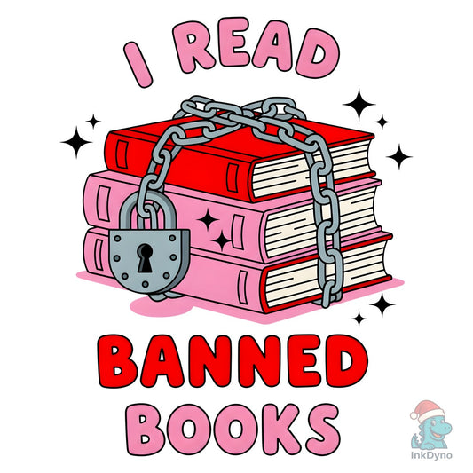 I Read Banned Books - DTF Transfer