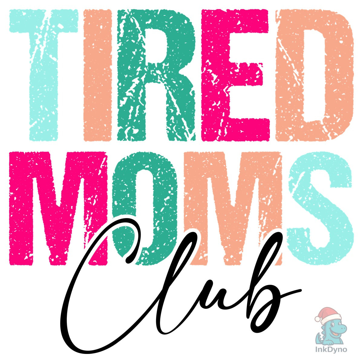 Tired Moms Club Sarcastic Mama