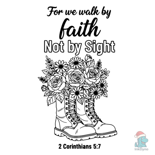 Walk by Faith Not by Sight Faith - DTF Transfer