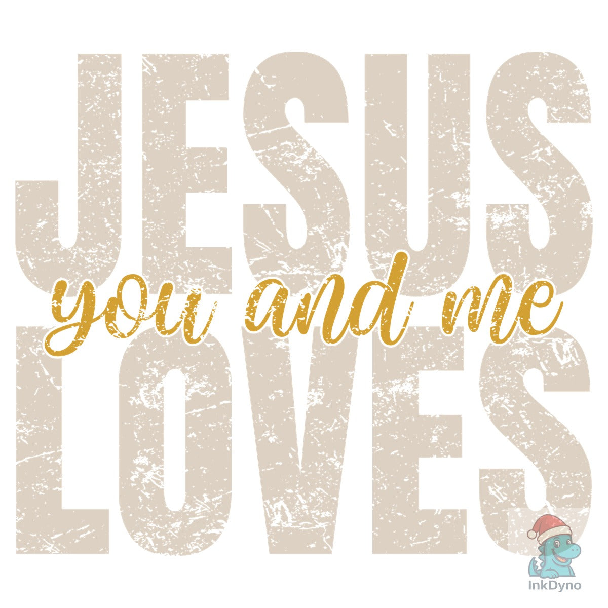 Jesus Loves You and Me