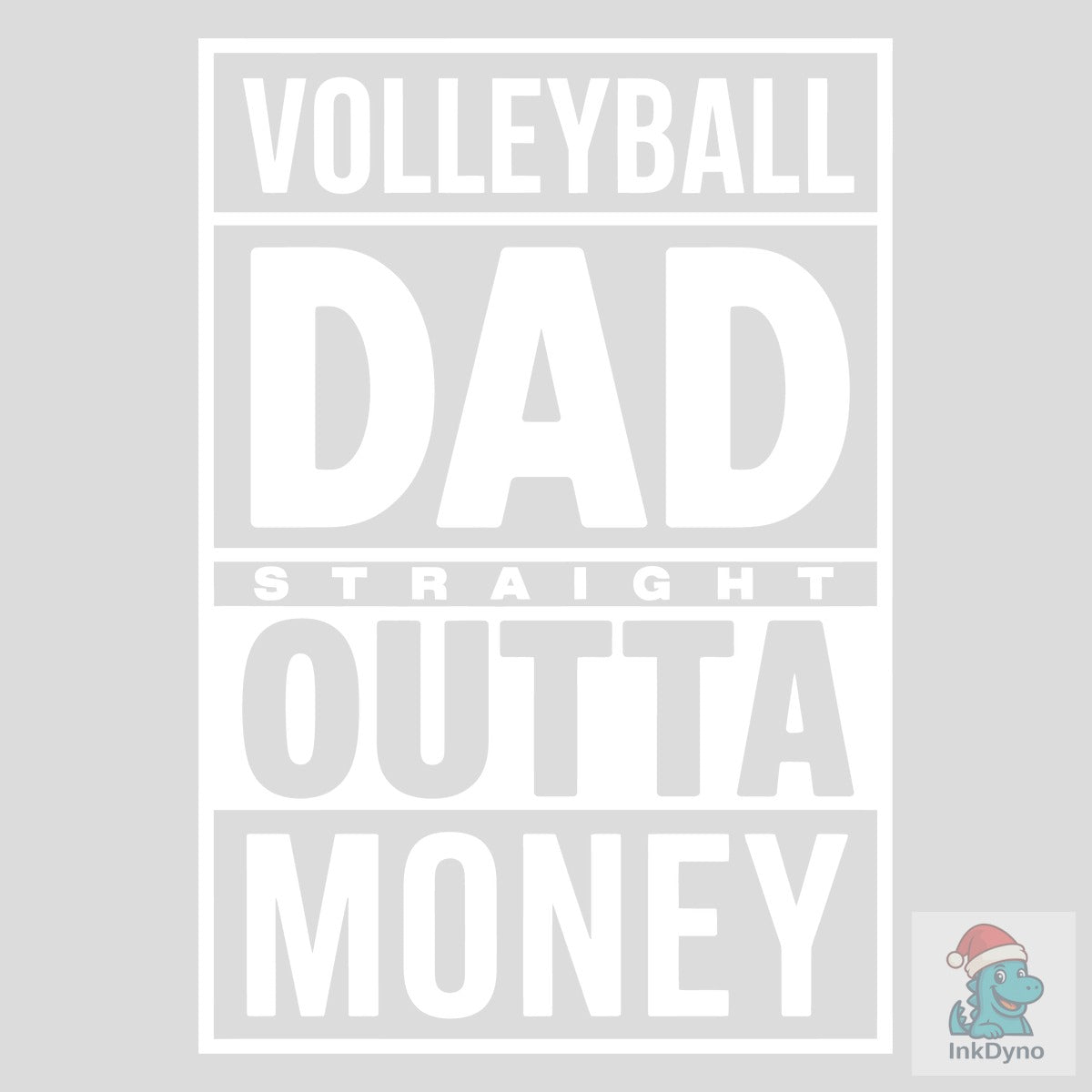 Volleyball Dad Outta Money