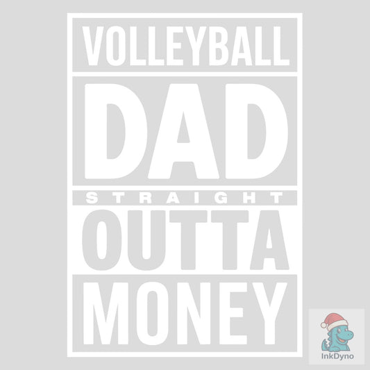 Volleyball Dad Outta Money - DTF Transfer