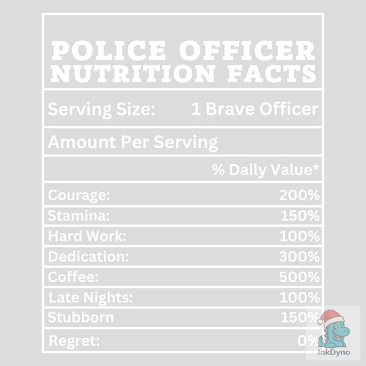 Funny Police Officer Nutrition Facts - DTF Transfer