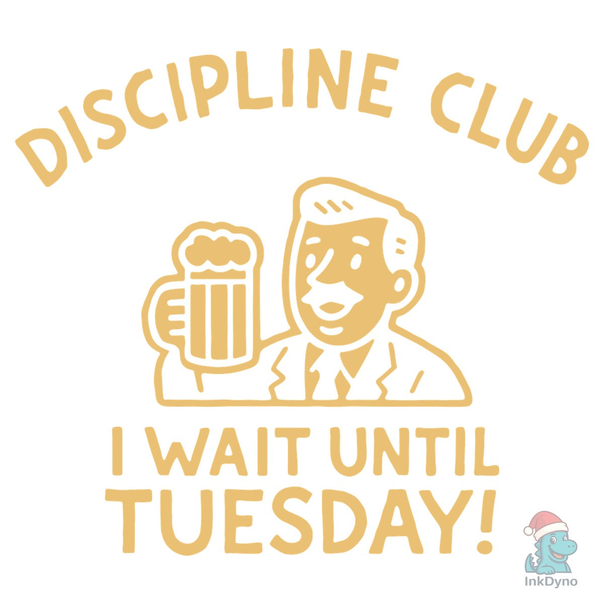 Discipline Club Weeknight Drinking Humor