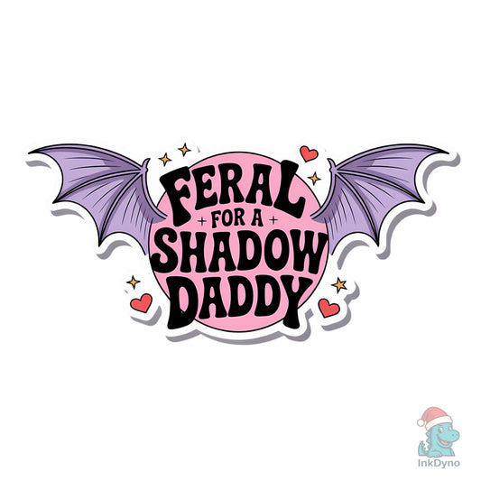 Feral Shadow Daddy Sticker - DTF Transfer
