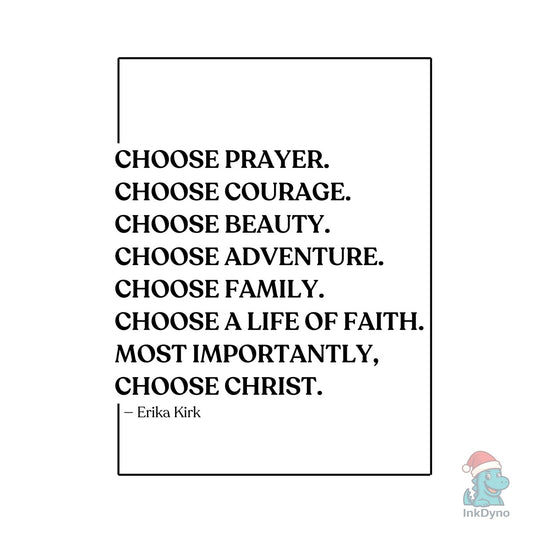 Choose Christ Quote Erika Kirk Charlie - DTF Transfer