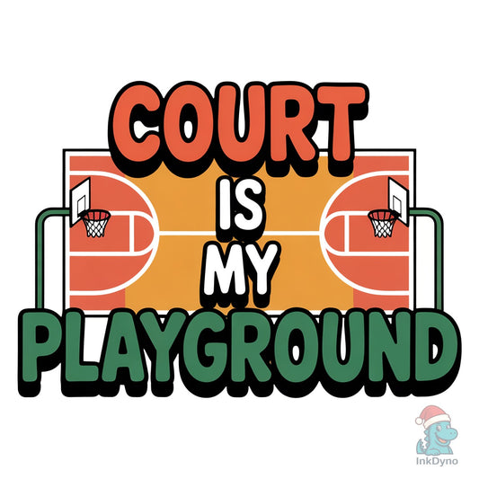 Court is My Playground Basketball Shirt - DTF Transfer