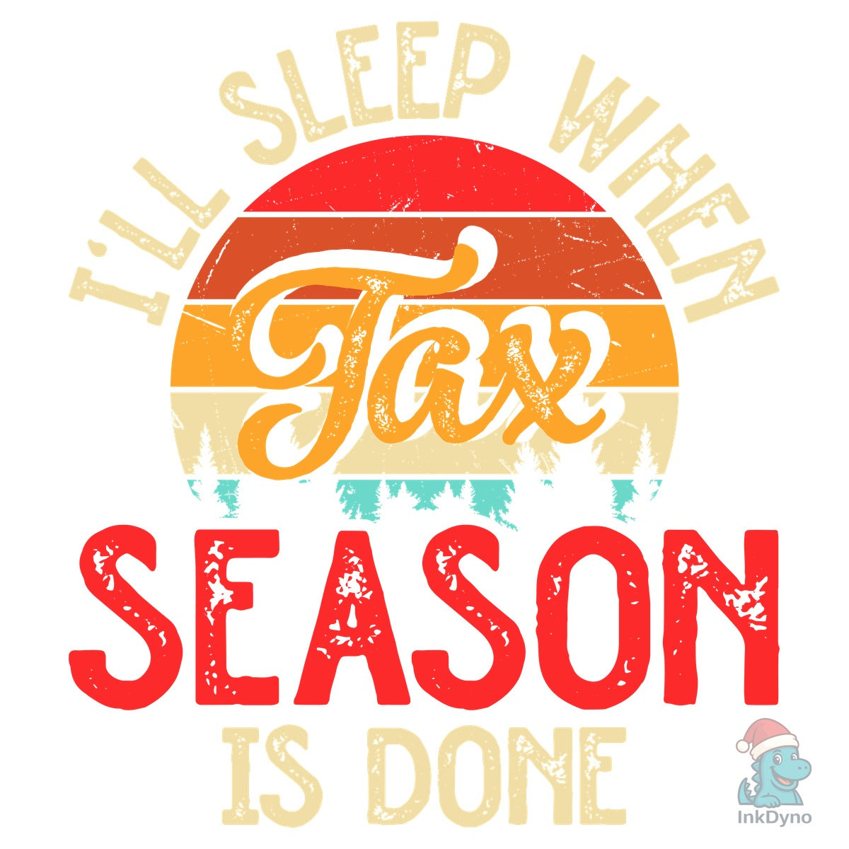 I'll Sleep when Tax Season is Done