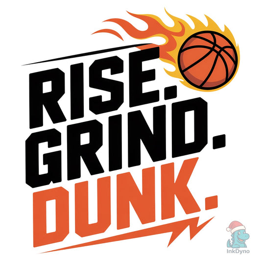Rise Grind Dunk Basketball Sublimation - DTF Transfer