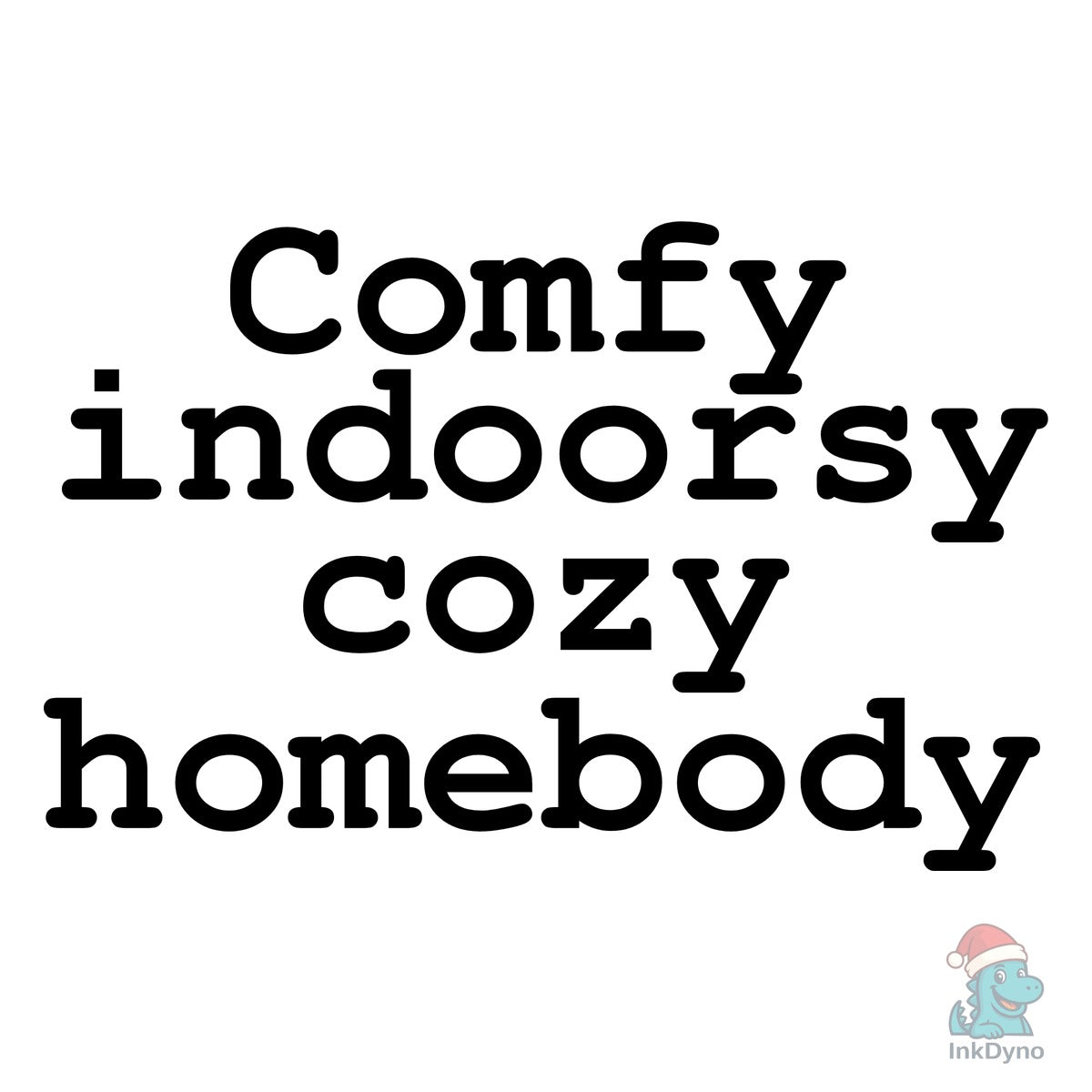 Comfy Homebody Cozy Winter Holiday