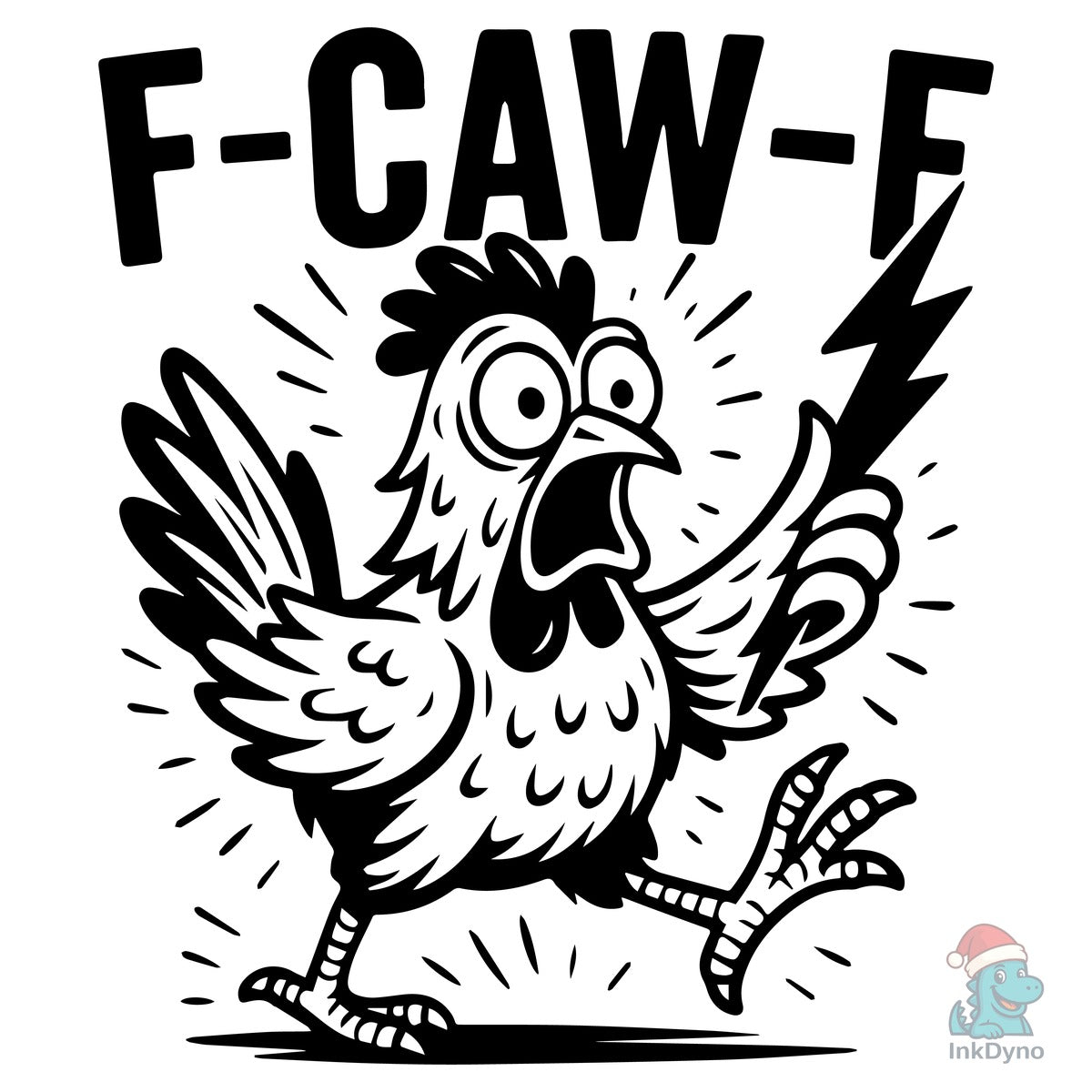 Funny Chicken F-Caw-F