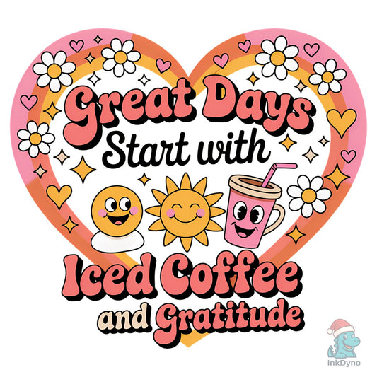 Iced Coffee and Gratitude - DTF Transfer