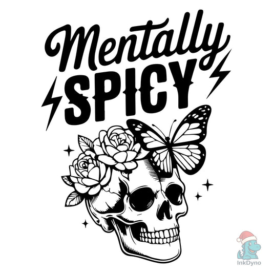 Mentally Spicy Floral Skull Butterfly - DTF Transfer