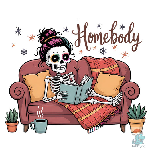 Homebody Skeleton Funny Introvert - DTF Transfer