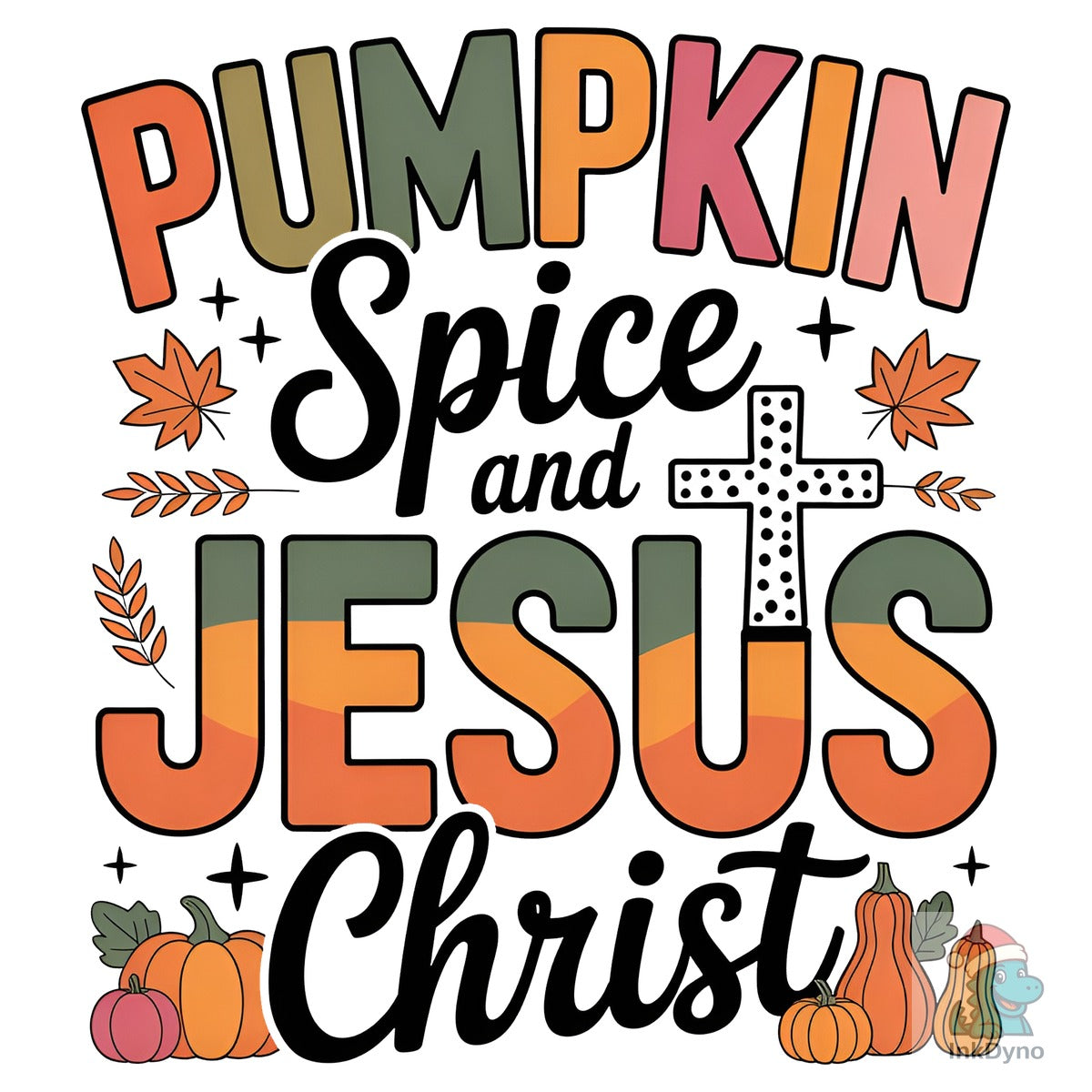 Pumpkin Spice and Jesus Christ Desig