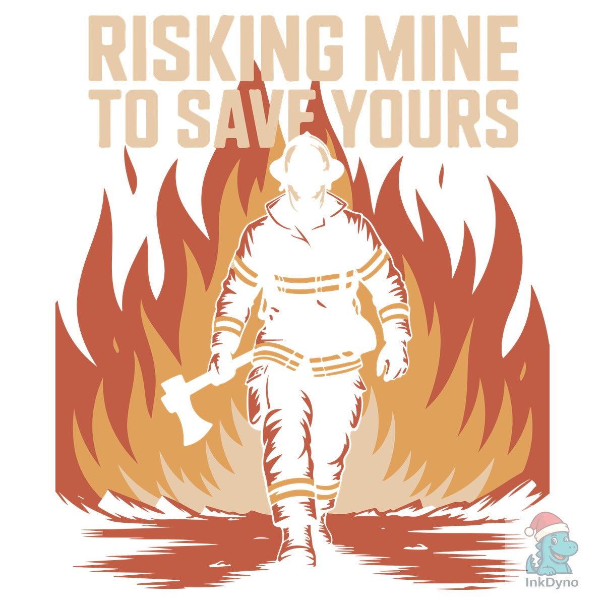 Risking Mine to Save Yours Fireman Shirt