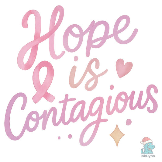 Hope is Contagious Pink - DTF Transfer