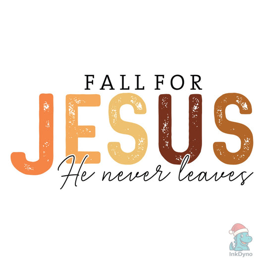 Comfort Colors® Fall for Jesus He Never - DTF Transfer