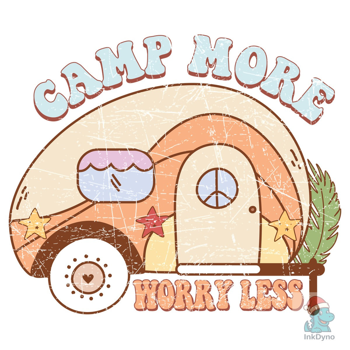 Camp More Worry Less Camping R