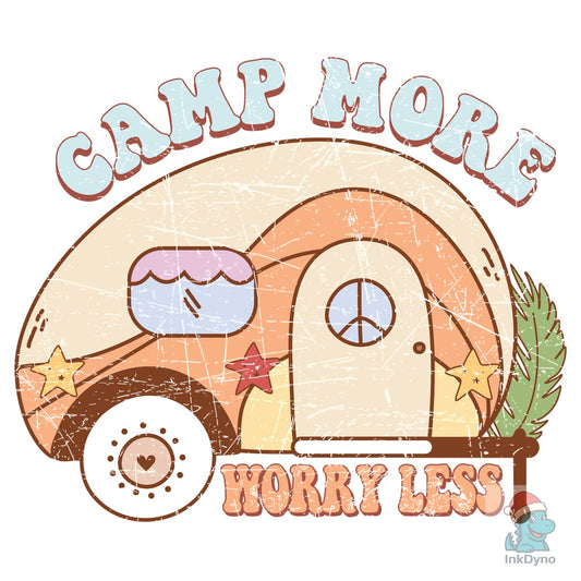 Camp More Worry Less Camping R - DTF Transfer