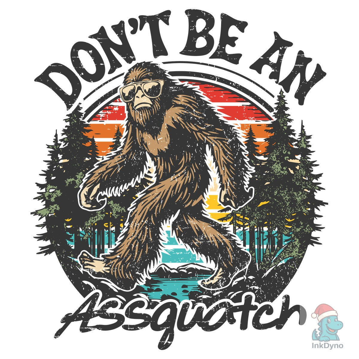 Don't Be an Assquatch T-shirt Design