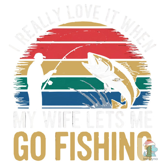 Funny Fishing T-Shirt Design - My Wife - DTF Transfer