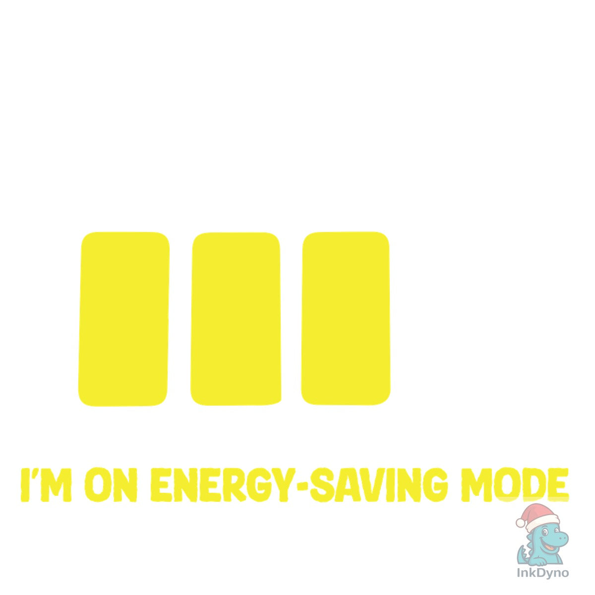 I'm Not Lazy I'm on Energy Saving Mode